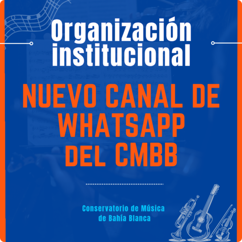 NUEVO CANAL DEL CONSERVATORIO DE MÚSICA DE BAHÍA BLANCA EN WHATSAPP